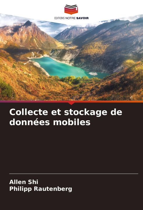 Buch Collecte et stockage de données mobiles Allen Shi