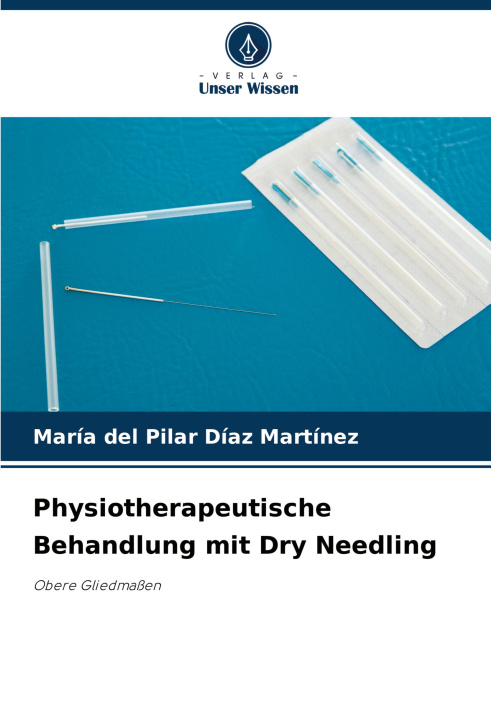 Knjiga Physiotherapeutische Behandlung mit Dry Needling María del Pilar Díaz Martínez