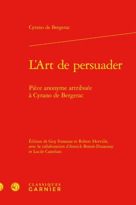 Buch L'art de persuader - pièce anonyme attribuée à cyrano de bergerac Cyrano bergerac