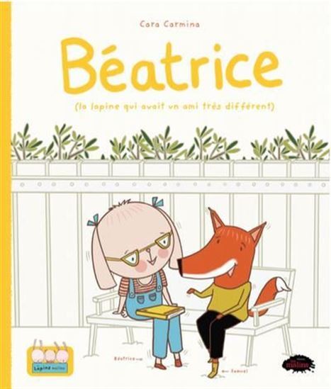 Buch BEATRICE (LA LAPINE QUI AVAIT UN AMI TRES DIFFERENT) CARMINA CARA