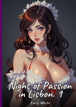 Buch Night of Passion in Lisbon. 1 Emily White