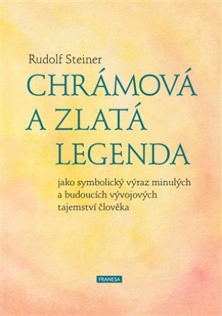 Libro Chrámová a Zlatá legenda Rudolf Steiner