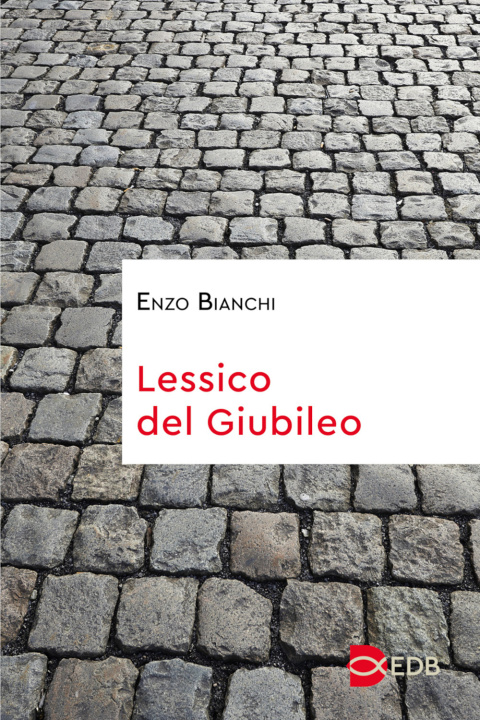 Книга Lessico del giubileo Enzo Bianchi