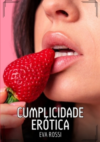 Buch Cumplicidade Erótica Eva Rossi