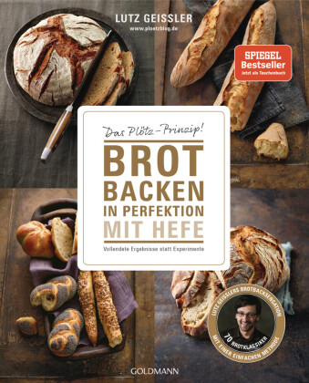 Carte Brot backen in Perfektion mit Hefe Lutz Geißler