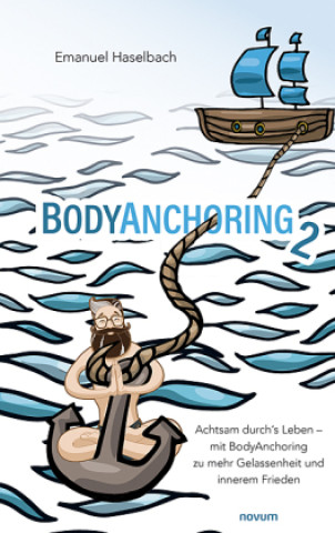 Knjiga BodyAnchoring 2 Emanuel Haselbach