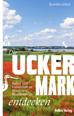 Book Die Uckermark entdecken Roswitha Schieb
