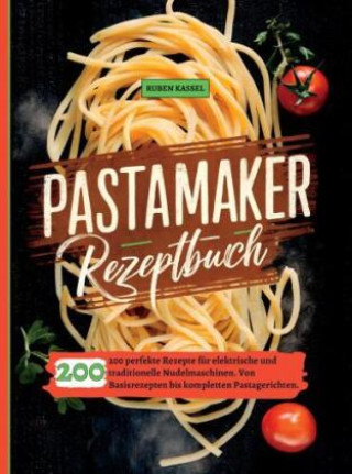 Knjiga Pastamaker Rezeptbuch Ruben Kassel
