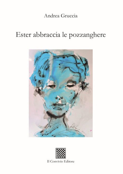 Knjiga Ester abbraccia le pozzanghere Andrea Gruccia