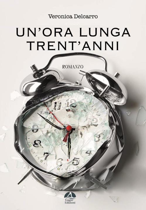 Knjiga ora lunga trent'anni Veronica Delcarro