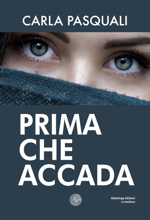 Knjiga Prima che accada Carla Pasquali
