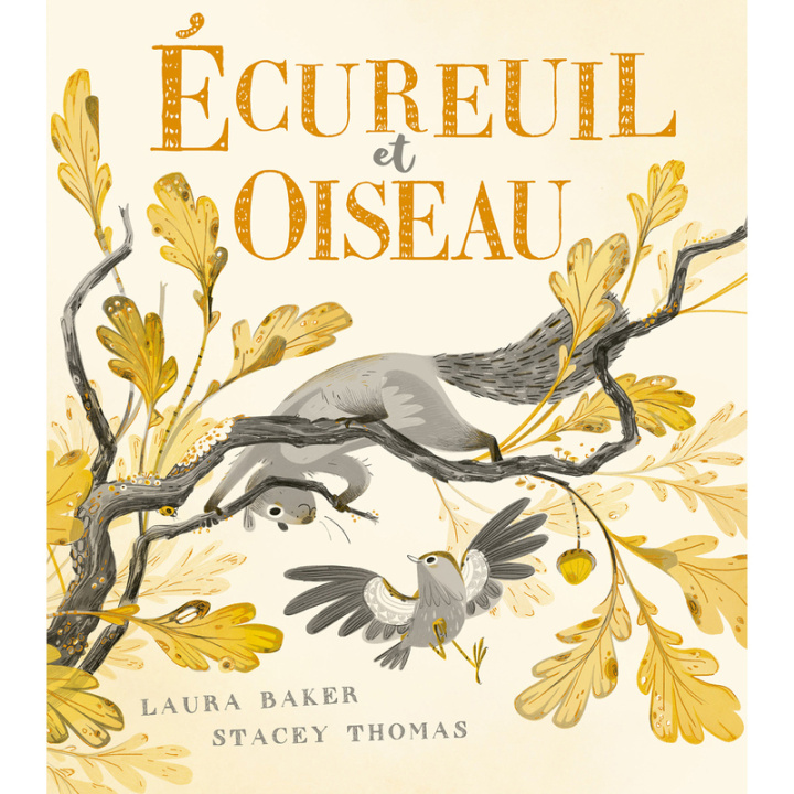 Knjiga ÉCUREUIL ET OISEAU Laura BAKER