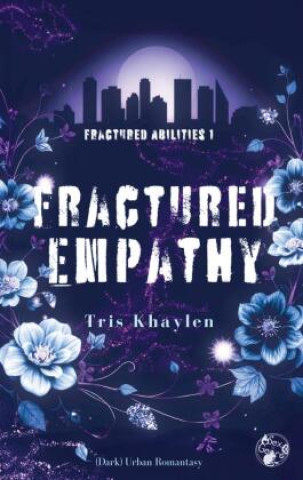 Knjiga Fractured Empathy Tris Khaylen