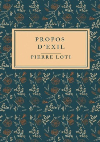 Knjiga Propos d'Exil Pierre Loti