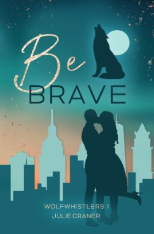 Knjiga Be Brave Julie Craner