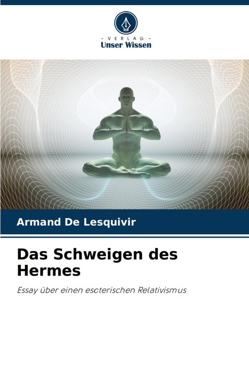 Knjiga Das Schweigen des Hermes Armand De Lesquivir