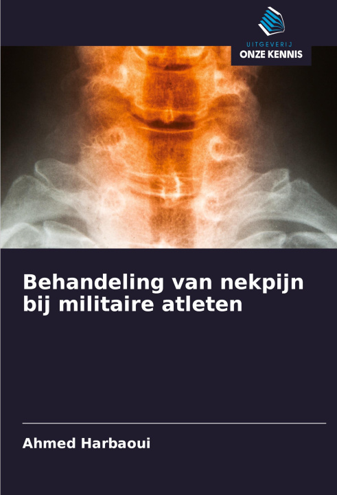 Kniha Behandeling van nekpijn bij militaire atleten Ahmed Harbaoui