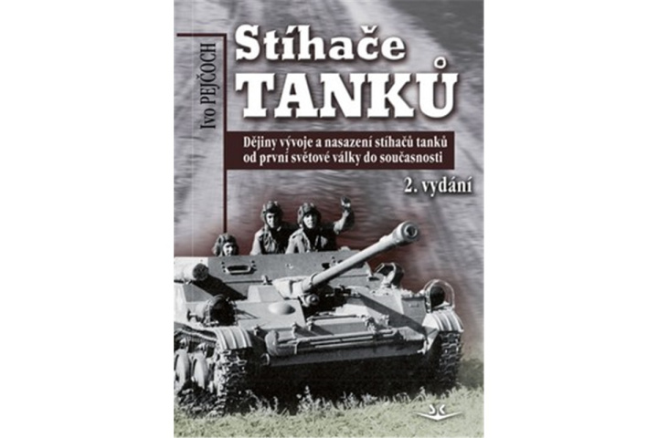 Βιβλίο Stíhače tanků 2. vydání Ivo Pejčoch