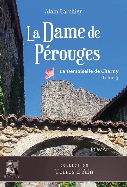Buch La Dame de Pérouges Larchier