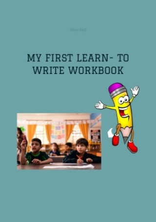 Libro MY FIRST LEARN- TO WRITE WORKBOOK Dave Red