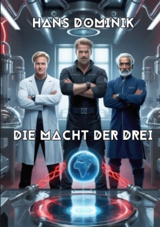 Kniha Die Macht der Drei Hans Dominik