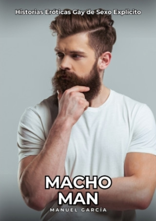 Knjiga Macho Man Manuel García