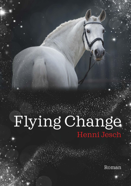 Knjiga Flying Change Henni Jesch