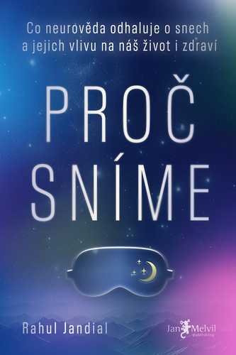 Carte Proč sníme Rahul Jandial