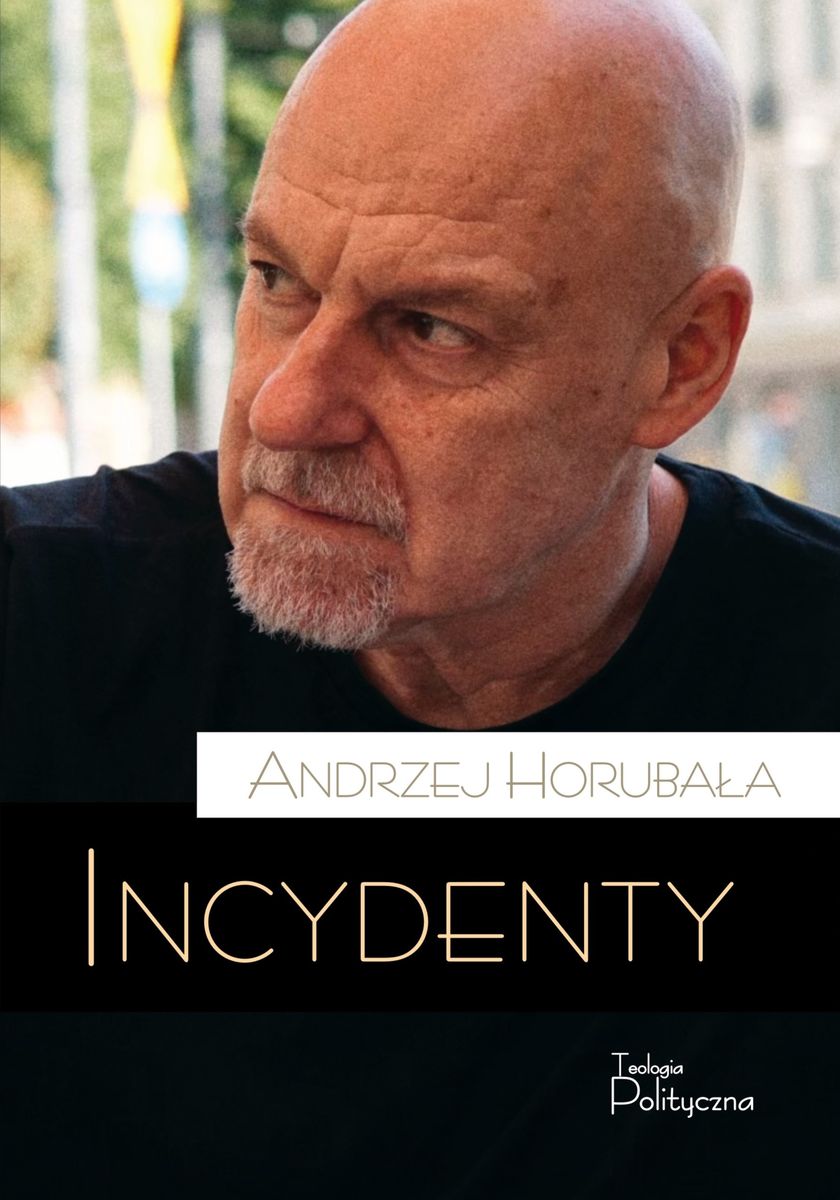 Knjiga Incydenty Andrzej Horubała