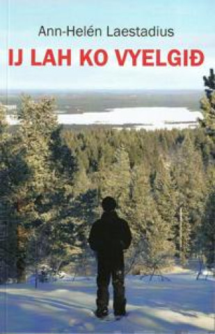 Buch Ij lah ko vyelgid Ann-Helen Laestadius
