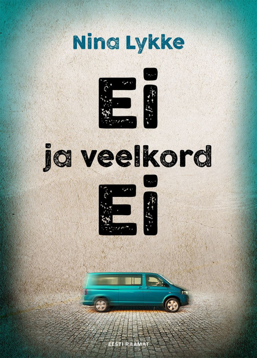 Buch Ei ja veelkord ei Nina Lykke