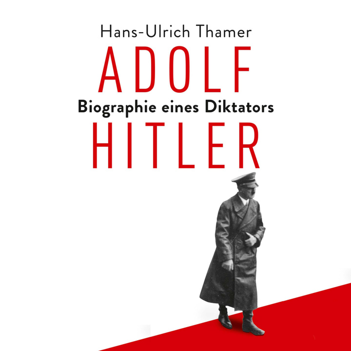 Audio Adolf Hitler, 0 Audio-CD, MP3 Hans-Ulrich Thamer