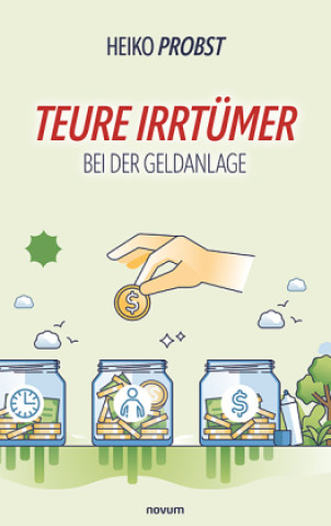 Knjiga Teure Irrtümer bei der Geldanlage Heiko Probst