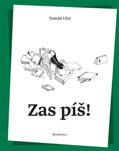 Βιβλίο Zas píš! Tomáš Ulej