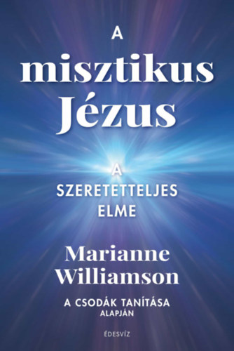 Buch A misztikus Jézus Marianne Williamson