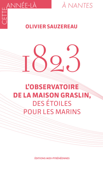 Knjiga 1823, L'observatoire de la maison Graslin Sauzereau