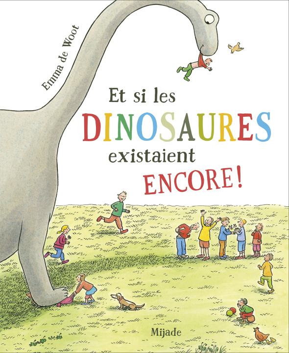 Knjiga Et si les dinosaures existaient encore ! De woot emma