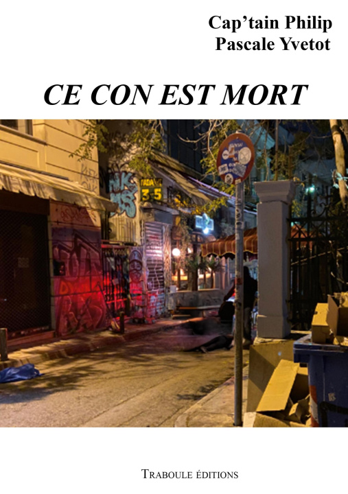 Knjiga CE CON EST MORT PHILIP CAP'TAIN/YVETOT PASCALE