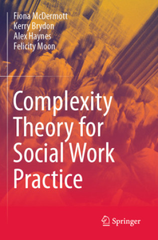 Book Complexity Theory for Social Work Practice Fiona McDermott