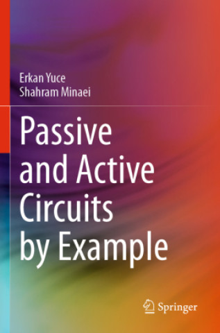 Knjiga Passive and Active Circuits by Example Erkan Yuce