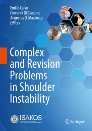 Kniha Complex and Revision Problems in Shoulder Instability Emilio Calvo