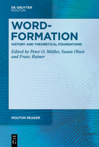 Βιβλίο Word-Formation - History, Theory, Units and Processes Peter Otto Müller