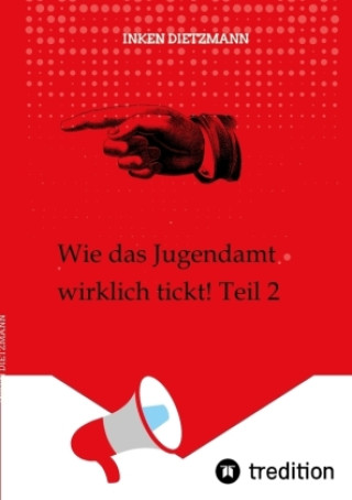 Buch Wie das Jugendamt wirklich tickt! Teil 2 inken dietzmann