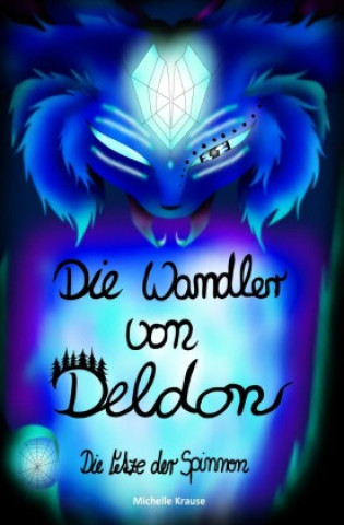 Buch Die Wandler von Deldon 4: Die Netze der Spinnen Michelle Krause