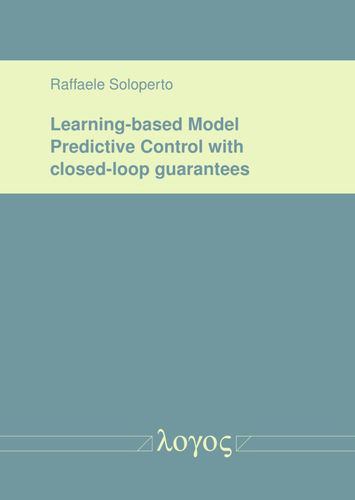 Knjiga Learning-based Model Predictive Control with closed-loop guarantees Soloperto