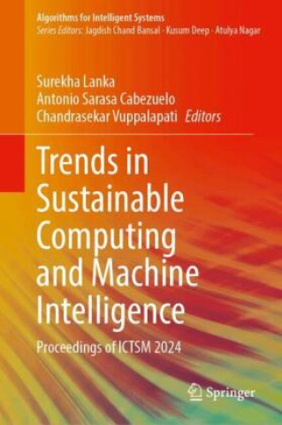 Knjiga Trends in Sustainable Computing and Machine Intelligence Surekha Lanka