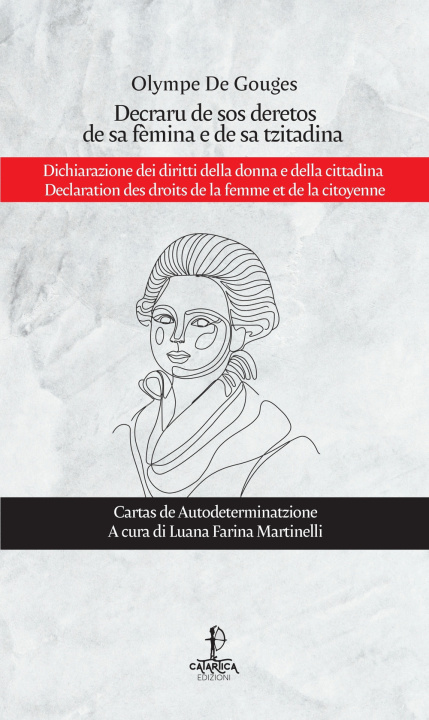 Libro Decraru de sos deretos de sa fèmina e de sa tzitadina-Dichiarazione dei diritti della donna e della cittadina-Declaration des droits de la femme et de Olympe de Gouges