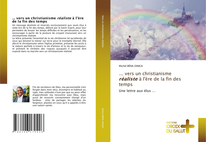Buch ... vers un christianisme réaliste à l'ère de la fin des temps Michel BÉNA ZANGA