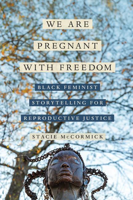 Boek We Are Pregnant with Freedom Stacie Elizabeth Selmon McCormick