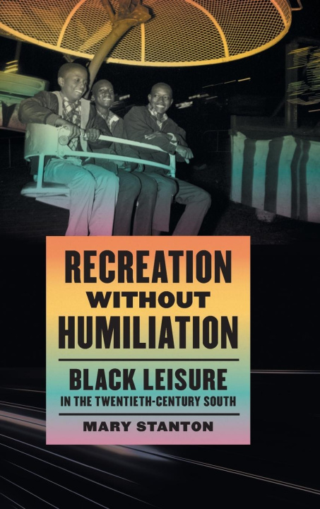 Knjiga Recreation without Humiliation Mary Stanton